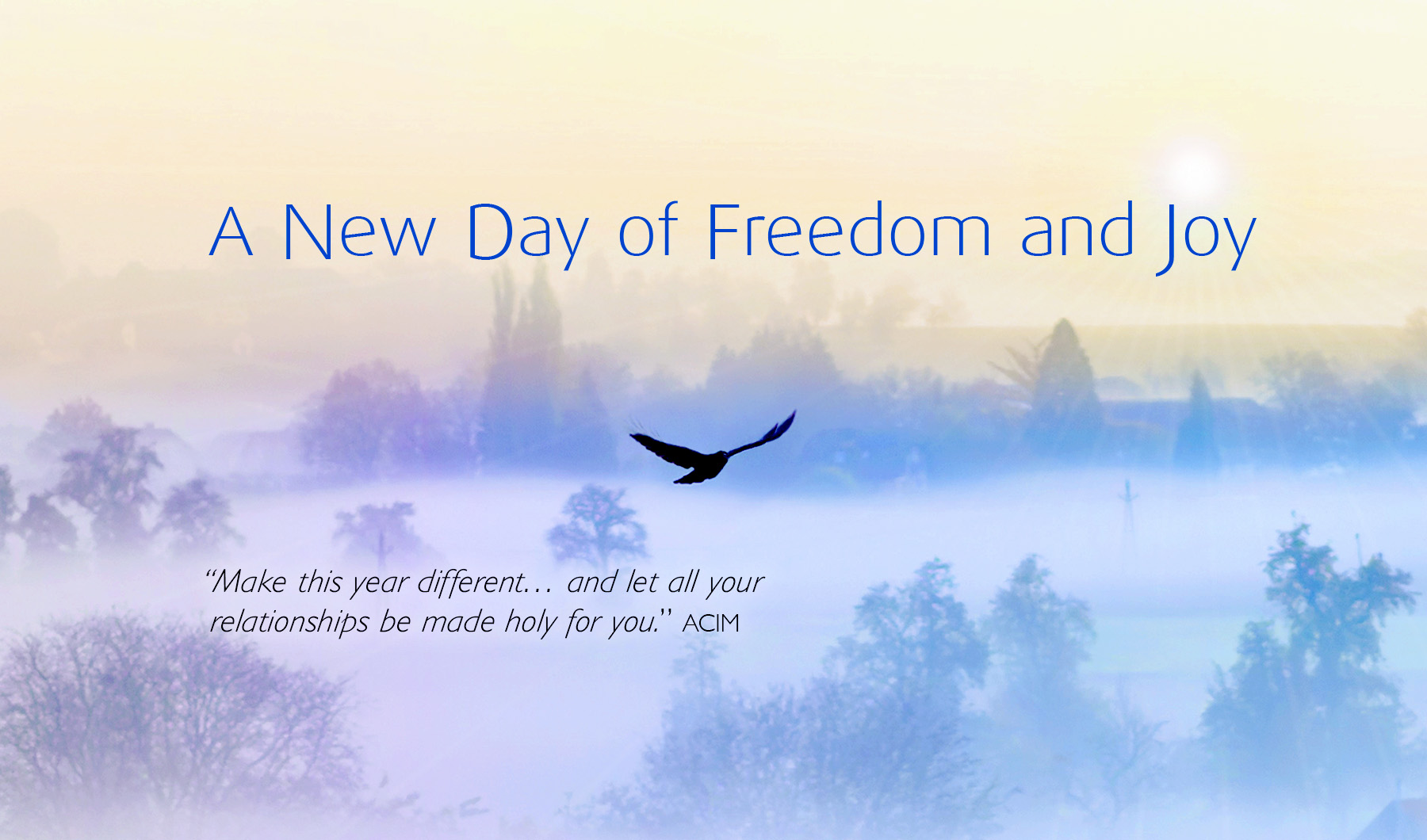 A new day of freedom and joy
