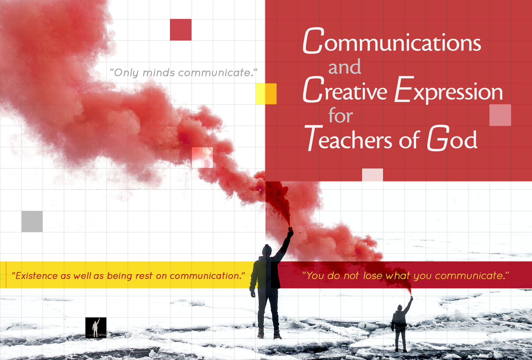 Communications and creative expression for teachers of God.
