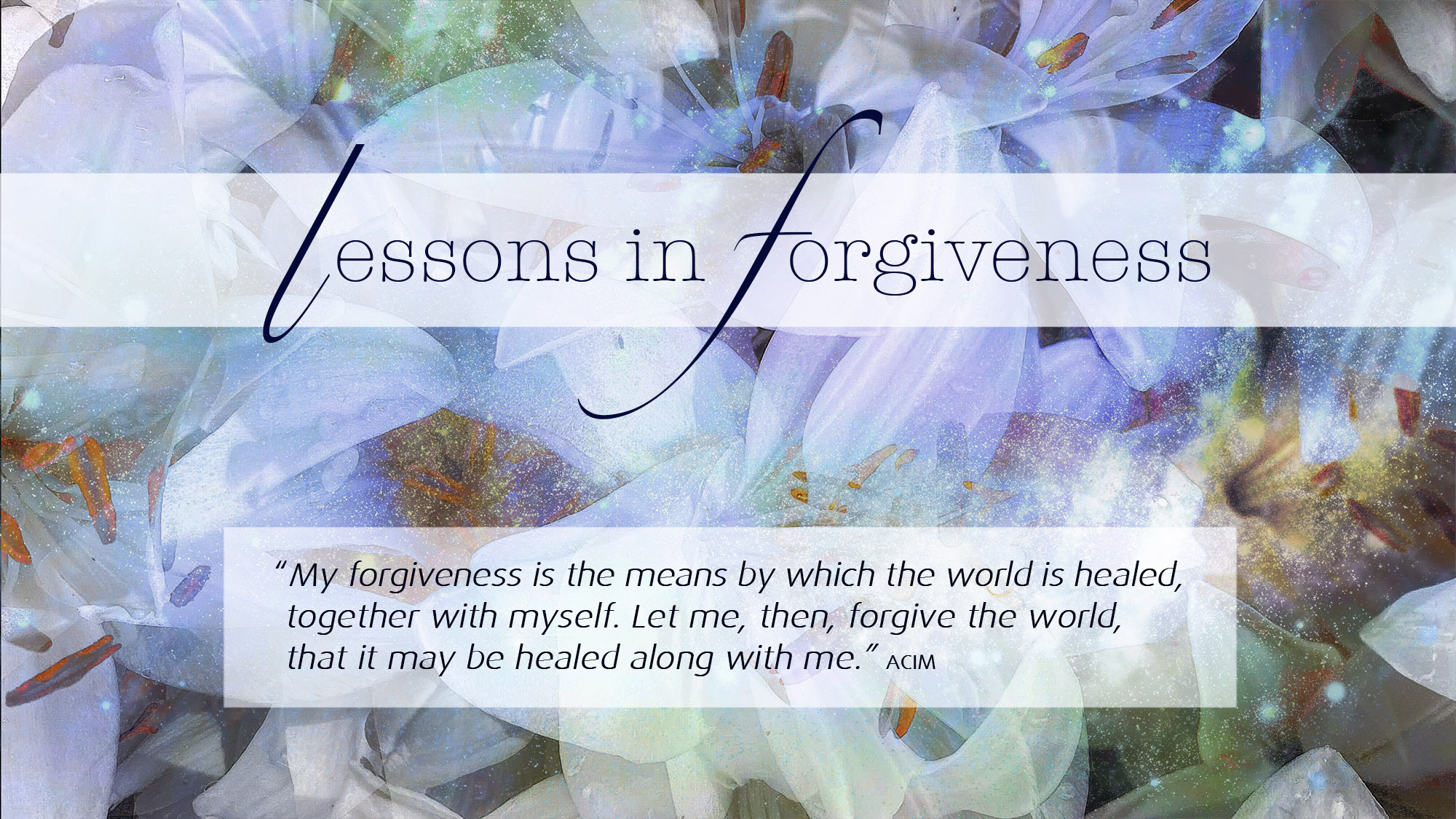 My forgiveness is the means by which the world is healed, together with myself. 5 Let me, then, forgive the world, that it may be healed along with me.